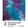 The ESRI Guide to GIS Analysis, Volume 2: Spatial Measurements and Statistics