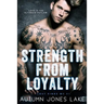 Strength From Loyalty (Lost Kings MC #3)