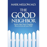 The Good Neighbor: Stories That Teach Families How to Live & Love Well