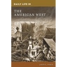 Daily Life in the American West