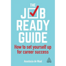 The Job-Ready Guide: How to Set Yourself Up for Career Success