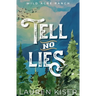 Tell No Lies: A Spicy, Opposites Attract, Small Town Cowboy Romance