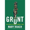 Grunt: The Curious Science of Humans at War