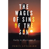The Wages of Sins of the Son: Guilty in Mississippi II