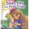 Ballet, Pies and First Tries