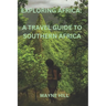 Exploring Africa: a travel guide to Southern Africa