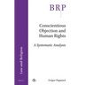 Conscientious Objection and Human Rights: A Systematic Analysis