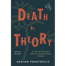 Death by Theory: A Tale of Mystery and Archaeological Theory