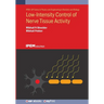 Low-Intensity Control of Nerve Tissue Activity