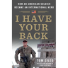 I Have Your Back: How an American Soldier Became an International Hero