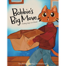 Bobbie's Big Move: Finding Hope in a Friend and Turning Fear Into Adventure