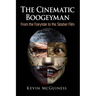 The Cinematic Boogeyman: From the Fairytale to the Slasher Film