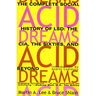 Acid Dreams: The Complete Social History of LSD: The CIA, the Sixties, and Beyond