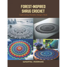 Forest-Inspired Shrug Crochet: Captivating Mandala Designs Book