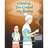 Grandma - You Cooked My Bunny