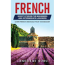 French Short Stories for Beginners and Intermediate Learners: Learn French and Build Your Vocabulary