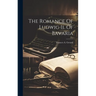 The Romance Of Ludwig Ii. Of Bavaria