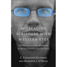 Misreading Scripture with Western Eyes: Removing Cultural Blinders to Better Understand the Bible