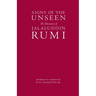 Signs of the Unseen: The Discourses of Jalaluddin Rumi