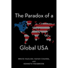 The Paradox of a Global USA