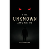 The Unknown among Us