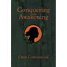 Conquering and Awakening