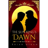 The Sun King's Dawn: An Epic MM Romantasy