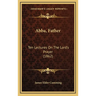 Abba, Father: Ten Lectures On The Lord's Prayer (1862)