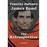 Timothy Dalton's James Bond - The Retrospective
