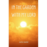 In the Garden with My Lord