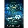 Shadow Unbound