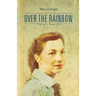Over the Rainbow: Memoir of a Kansas Girl