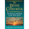 The Divine Comforter: The Person and Work of the Holy Spirit