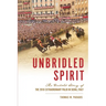 Unbridled Spirit: The Untold Story of the 2018 Extraordinary Palio in Siena, Italy