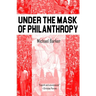 Under the Mask of Phillanthropy