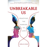 Unbreakable Us: Removing the Barriers to Love