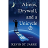 Aliens, Drywall, and a Unicycle
