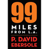 99 Miles From L.A.