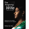 The Forgiving Wife
