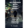 No Friends With Zero Money