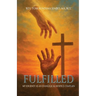 Fulfilled: My Journey As a Evangelical Hospice Chaplain