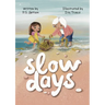 Slow Days