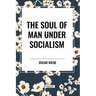 The Soul of Man Under Socialism