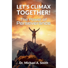 Let's Climax Together: The Power of Perseverance