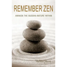 Remember Zen: Awaken the Buddha-Nature Within