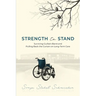 Strength to Stand: Surviving Guillain-Barre and Pulling Back the Curtain on Long-Term Care