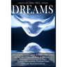 Dreams: Interpreting Your Dreams and How To Dream Your Desires- Lucid Dreaming, Visions and Dream Interpretation