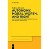 Autonomy, Moral Worth, and Right: Kant on Obligatory Ends, Respect for Law, and Original Acquisition