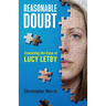 Reasonable Doubt: Examining the Case of Lucy Letby