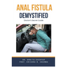 Anal Fistula Demystified: Doctor's Secret Guide